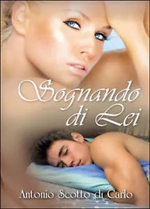 Sognando di lei di Antonio Scotto Di Carlo, 2016, Youcanprint