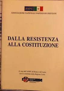 Dalla resistenza alla Costituzione di ANPC Lazio, 2009, ANPC