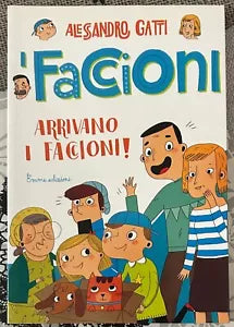 Arrivano i Faccioni I Faccioni Ediz illustrata Vol 1 di Alessandro Gatti
