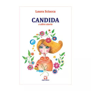 Candida e altre storie di Laura Sciacca, 2020, Algra Editore