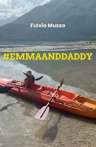 #emmaanddaddy di Fulvio Musso, 2020, Youcanprint