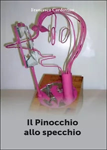 Il pinocchio allo specchio di Francesco Cardovino, 2016, Youcanprint