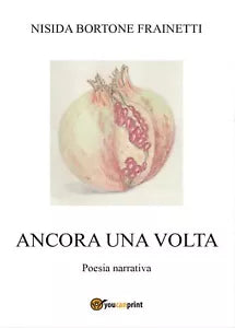 Ancora una volta di Nisida Bortone Frainetti, 2017, Youcanprint