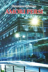 Amori Persi di Francesco Masocco