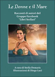 Le donne e il mare di D. Luci, Autori Del Gruppo Facebook Lib, 2014, Youcanpr