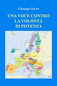 Una voce contro la volonta di potenza di Giuseppe Berno, 2021, Youcanprint