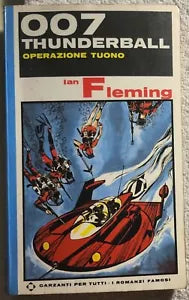 007 Thunderball Operazione Tuono di Ian Fleming, 1964, Garzanti