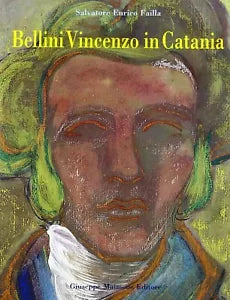 Bellini Vincenzo in Catania di Salvatore Enrico Failla