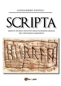 Scripta. Aspetti tecnico-esecutivi delle iscrizioni murali del santuario gargani
