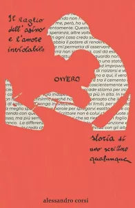 Il raglio dell’asino e l’amore inviolabile ovvero storia di uno scrittore qualun