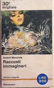 Racconti immaginari di Andre Maurois, 1964, Mondadori