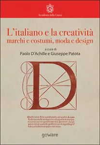 L’italiano e la creativita. Marchi e costumi, moda e design, P. D’Achille, G. P.