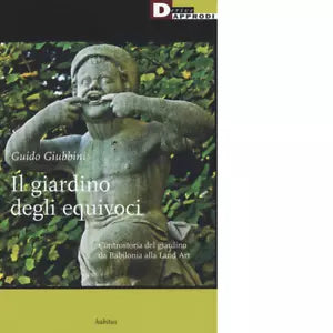 IL GIARDINO DEGLI EQUIVOCI di GUIDO GIUBBINI