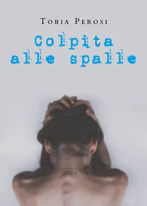 Colpita alle spalle Storie del Monferrato di Tobia Perosi