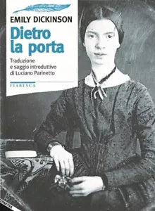 Dietro la porta di Emily Dickinson