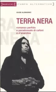 Terra nera Romanzo perfido e paradossale di cafoni e d anarchia di Giuse Alem