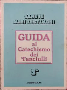 Sarete miei testimoni - guida al catechismo dei fanciulli