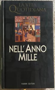 La vita quotidiana nell’anno mille di Edmond Pognon, 1998, Fabbri Editori