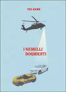 I gemelli dormienti di The Hawk, 2015, Youcanprint