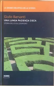 Una lunga pazienza cieca di Giulio Barsanti, 2009, Fabbri editori