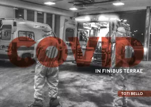 Coid in Finibus Terrae di Toti Bello, 2021, Youcanprint