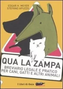 Qua la zampa Breviario legale e pratico per cani