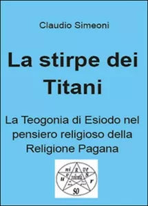 La stirpe dei titani - Claudio Simeoni, 2015, Youcanprint