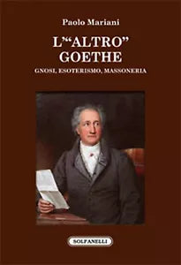 L’ ALTRO GOETHE di Paolo Mariani, Solfanelli Edizioni