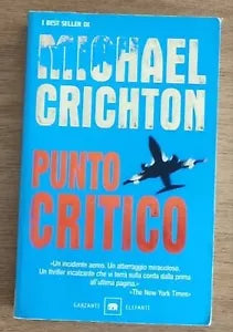 Punto critico - M. Crichton - Garzanti - 2003 - AR