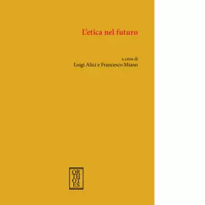 L etica nel futuro di L Alici