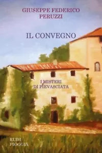 Il Convegno I Misteri di Pievasciata di Giuseppe Federico Peruzzi