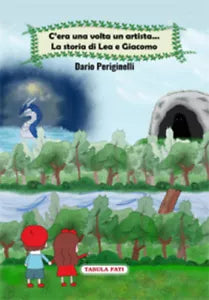 C’era una volta un artista... La storia di Lea e Giacomo di Dario Periginelli,