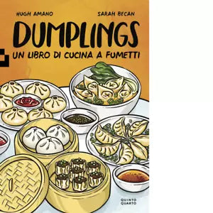 Dumplings Un libro di cucina a fumetti di Hugh Amano