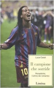 Il campione che sorride Ronaldinho