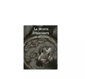 La Morte Strisciante - Jason R. Forbus, 2018, Ali Ribelli Edizioni