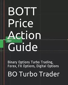 Bott Price Action Guide Binary Options Turbo Trading, Forex, Fx Options, Digital