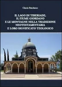 Il lago di Tiberiade, il fiume Giordano e le montagne - Randazzo, 2013, Youca