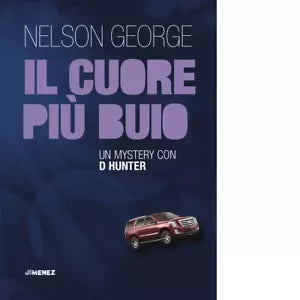Il cuore pi buio Un mystery con D Hunter di George Nelson