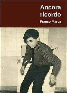 Ancora ricordo di Franco Marca, 2015, Youcanprint