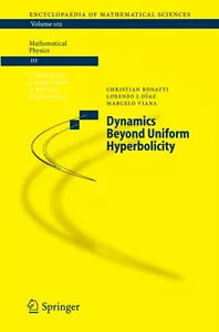 Dynamics Beyond Uniform Hyperbolicity