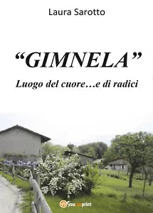 Gimnela di Laura Sarotto, 2017, Youcanprint