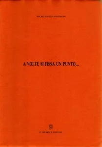 A volte si fissa un punto… di Michelangelo Antonioni, 1992, Il Girasole Edizio