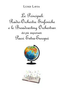 Le principali Radio-Orchestre Sinfoniche e le Broadcasting Orchestras dei piu im