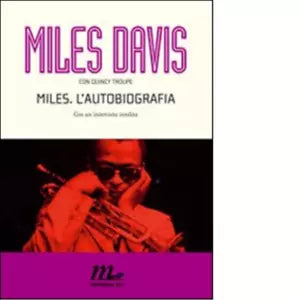 Miles L autobiografia di Miles Davis