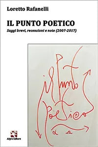 Il punto poetico di Loretto Rafanelli, Algra Editore