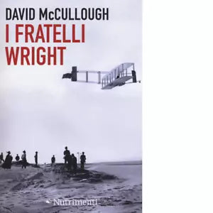 I fratelli Wright di David McCullough