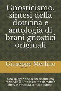 Gnosticismo, sintesi della dottrina e antologia di brani gnostici originali: Una