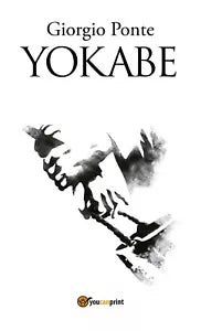 YOKABE. Sotto il Cielo della Palestina di Giorgio Ponte, 2018, Youcanprint