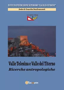 Valle Telesina e Valle del Titerno - Guardia Sanframondi, 2017, Youcanprint