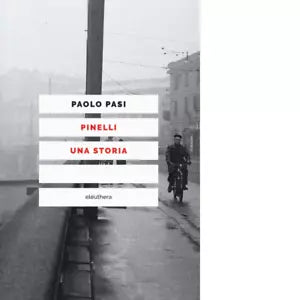 Pinelli una storia di Pasi Paolo